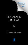 Reign and Jahiem