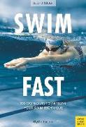 Swim Fast: 100 Workouts to Improve Your Swim Technique