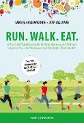 Run. Walk. Eat