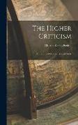 The Higher Criticism: An Outline of Modern Biblical Study