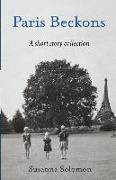 Paris Beckons: A Short Story Collection