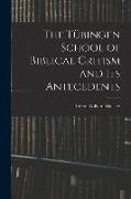 The Tübingen School of Biblical Critism and Its Antecedents