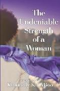 The Undeniable Strength of a Woman