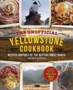 The Unofficial Yellowstone Cookbook