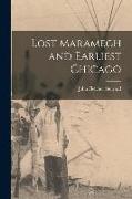 Lost Maramech and Earliest Chicago