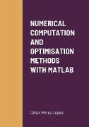 NUMERICAL COMPUTATION AND OPTIMISATION METHODS WITH MATLAB