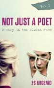 Not Just a Poet. Vol 1