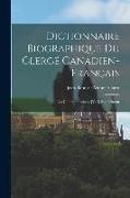 Dictionnaire Biographique Du Clergé Canadien-Français: Les Contemporaines. [V. 3] Supplément
