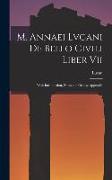 M. Annaei Lvcani De Bello Civili Liber Vii: With Introduction, Notes and Critical Appendix
