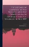 The Defence of Cawnpore by the Troops Under the Orders of Major General Charles A. Windham, in Nov. 1857