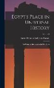 Egypt's Place in Universal History: An Historical Investigation in Five Books, Volume 1