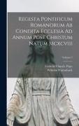 Regesta Pontificum Romanorum Ab Condita Ecclesia Ad Annum Post Christum Natum Mcxcviii, Volume 2