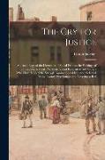 The Cry for Justice: An Anthology of the Literature of Social Protest, the Writings of Philosophers, Poets, Novelists, Social Reformers, an