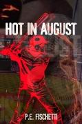 Hot in August