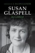 Susan Glaspell in Context