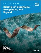 Helicities in Geophysics, Astrophysics, and Beyond