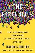 The Perennials: The Megatrends Creating a Postgenerational Society