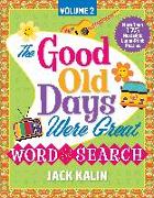 The Good Old Days Were Great Word Search: Volume 2: More Than 175 Nostalgic Large-Print Puzzles from the 1960s!