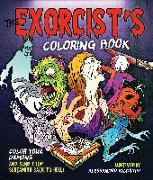 The Exorcist's Coloring Book: Color Your Demons and Send Them Screaming Back to Hell!