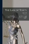 The law of Torts: A Concise Treatise on Civil Liability at Common law and Under Modern Statutes for Actionable Wrongs to Person and Prop