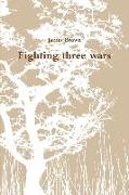 Fighting three wars