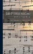 Les p'tites Michu, opérette en trois actes de A. Vanloo & Georges Duval