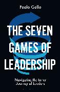 The Seven Games of Leadership