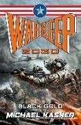 Warkeep 2030: Black Gold - Book Zero