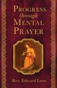 Progress Through Mental Prayer