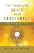 The Wonders of the Mass and the Eucharist