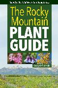 The Rocky Mountain Plant Guide