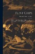 Flint Chips: A Guide To Pre-historic Archæology, As Illustrated By The Collection In The Blackmore Museum, Salisbury