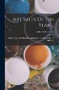 Art Sales Of The Year ...: Being A Record Of The Prices Obtained At Auction For Pictures And Prints