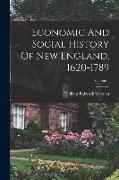 Economic And Social History Of New England, 1620-1789, Volume 1
