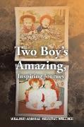 Two Boy's Amazing, Inspiring Journey