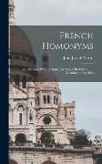 French Homonyms: A Collection of Words Similar in Sound, But Different in Meaning and Spelling