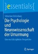 Die Psychologie und Neurowissenschaft der Umarmung