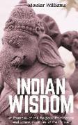 "INDIAN WISDOM or Examples of the Religious, Philosophical and Ethical Doctrines of the Hind&#363,s"