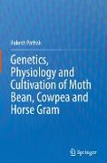 Genetics, Physiology and Cultivation of Moth Bean, Cowpea and Horse Gram