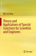 Theory and Applications of Special Functions for Scientists and Engineers