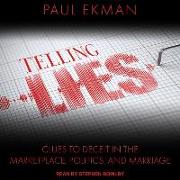 Telling Lies: Clues to Deceit in the Marketplace, Politics, and Marriage