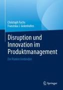 Disruption und Innovation im Produktmanagement