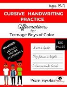 Cursive Handwriting Practice Book for Children of Color, Workbook of Affirmations for African American Kids Age 13-17, Grades 7-12 to Master Letters, Words, & Sentences, Combines Tracing and Writing, Perfect for Beginners, 8.5"x11", 100 pages