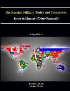 The Russian Military Today and Tomorrow