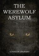 The Werewolf Asylum