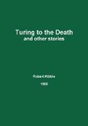 Turing to the Death