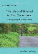 A Link with the Land...The Life and Times of An Irish Countryman. A Biography of Tommy Keane