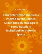 Characterization Theorems Inspired by the Higher-Order Banach Mapping I