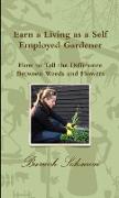 Earn a Living as a Self Employed Gardener, How to Tell the Difference between Weeds and Flowers