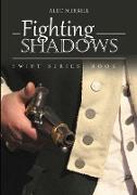 Fighting Shadows